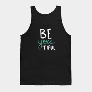 You are beautiful Tank Top